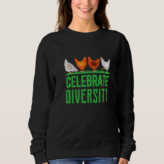 Celebrate Diversity Chicken Chicken Farmer  1 Sweatshirt (Front)