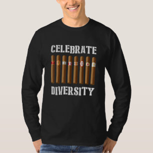Celebrate Diversity Cigars  Cuban Cigar Smoker 1 T-Shirt