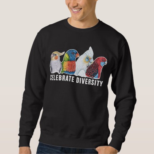 Celebrate Diversity Colorful Parrot Birds Profiles Sweatshirt