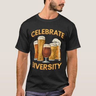 Celebrate Diversity Craft Beer Drinking Micro Brew T-Shirt