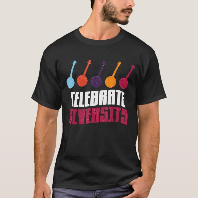 Celebrate Diversity  Cute  For Banjo Players 2 T-Shirt (Front)