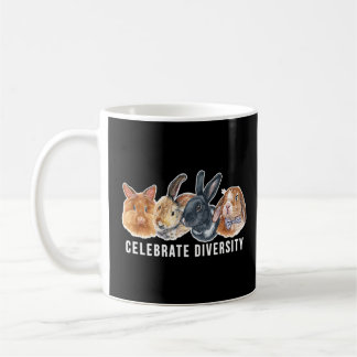 Celebrate Diversity Fun Pet Bunny Rabbit Owners Coffee Mug