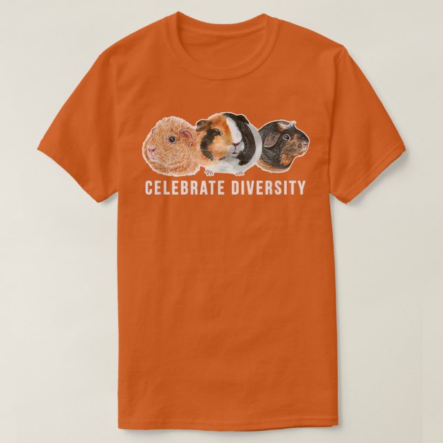 Celebrate Diversity Fun Pet Guinea Pigs Cavy Lover T-Shirt (Design Front)