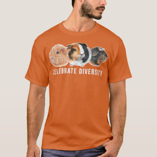 Celebrate Diversity Fun Pet Guinea Pigs Cavy Lover T-Shirt