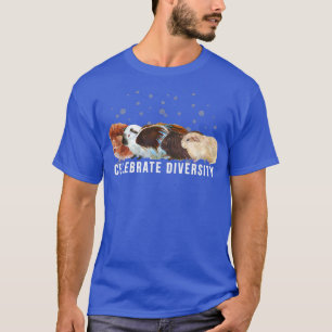 Celebrate Diversity Fun Pet Guinea Pigs Lover Cavy T-Shirt