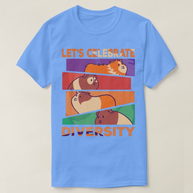 Celebrate Diversity Funny Guinea Pig  T-Shirt (Design Front)