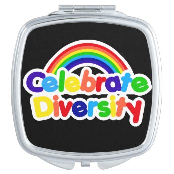Celebrate Diversity Gay Pride Rainbow Compact Mirror by BoogieMonst at Zazzle