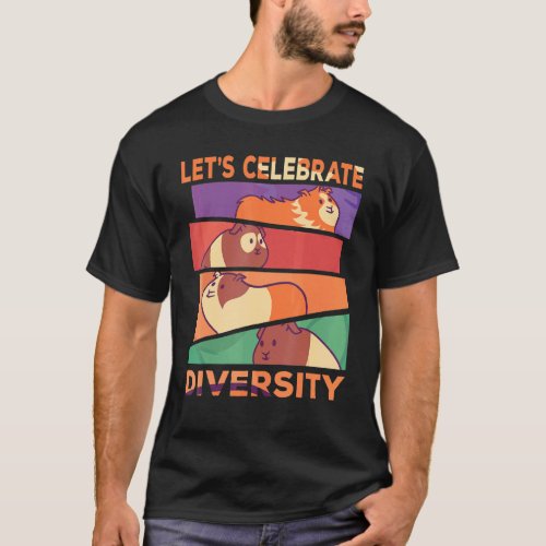 Celebrate Diversity Guinea Pig T_Shirt
