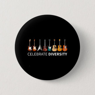 celebrate diversity guitar I Might Look Like I'm Button