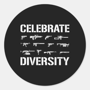 Celebrate Diversity Gun Classic Round Sticker