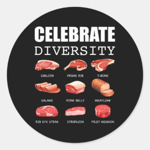 Celebrate Diversity Types Of Steak Lovers Funny St Classic Round Sticker