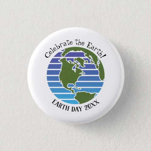 Celebrate Earth Day Blue Green Globe Map Planet Button