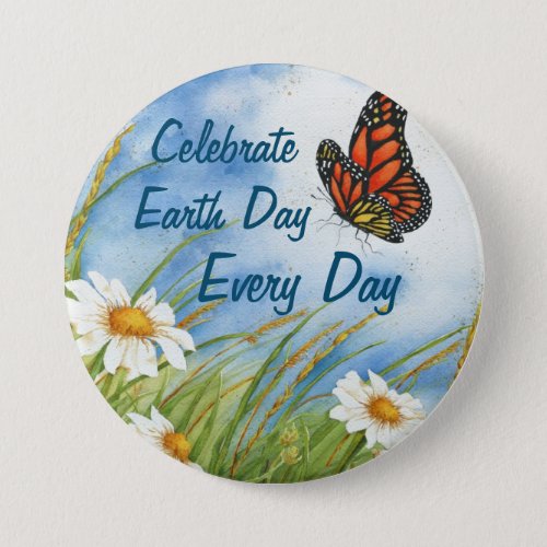 Celebrate Earth Day Every Day _ Large Pin