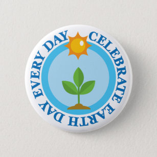 Celebrate Earth Day Every Day T-shirt Gift Pinback Button