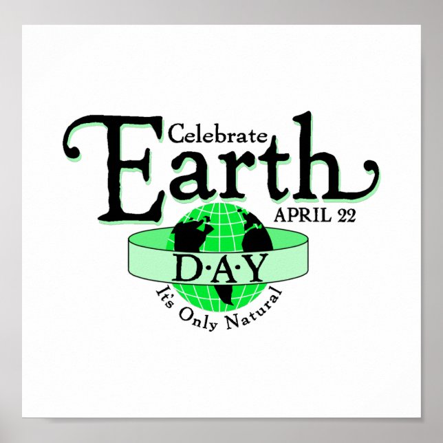 Celebrate Earth Day Poster (Front)