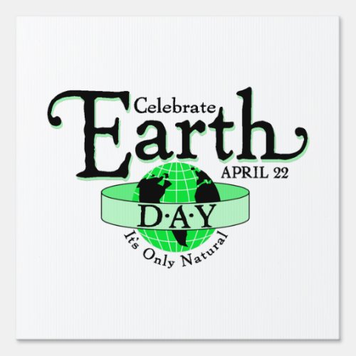 Celebrate Earth Day Poster Sign