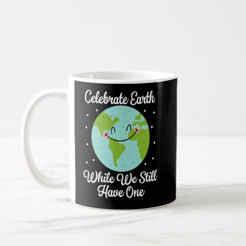 Celebrate Earth Day While We Still Have One Enviro Coffee Mug