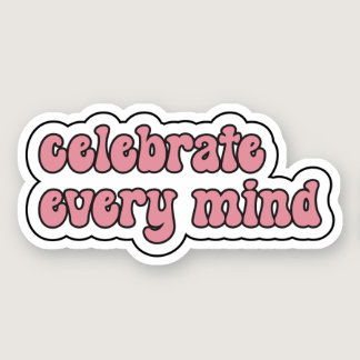 celebrate every mind Pink Neurodiversity Sticker