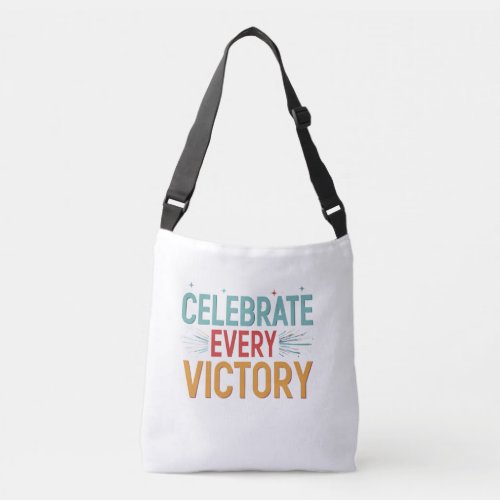Celebrate Every Victory Crossbody Bag