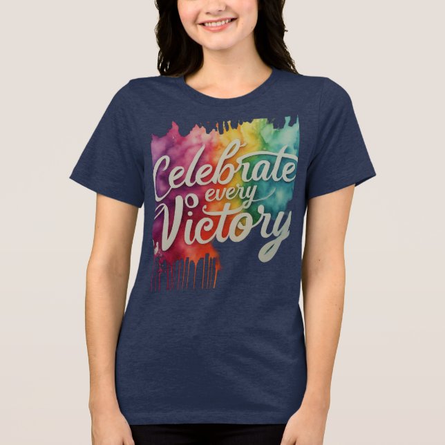 Celebrate Every Victory Inspirational T-Shirt Tri-Blend Shirt (Front)