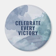 Celebrate Every Victory Magnet