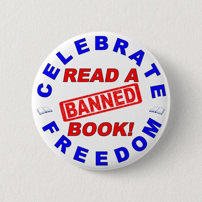 Celebrate Freedom!  Read a BANNED Book! Button (Front)