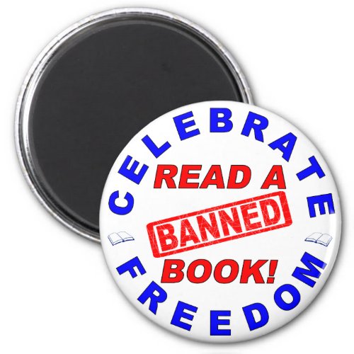 Celebrate Freedom  Read a BANNED Book Magnet