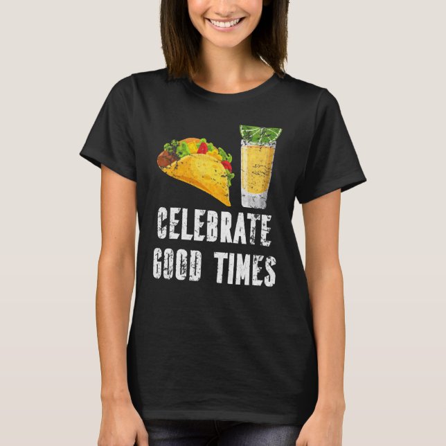 Celebrate Good Times Cinco De Mayo Matching Friend T-Shirt (Front)
