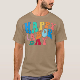 Celebrate Happy Union Labor Day  Worker & Employee T-Shirt