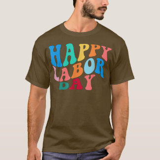 Celebrate Happy Union Labor Day Worker & Employee T-Shirt