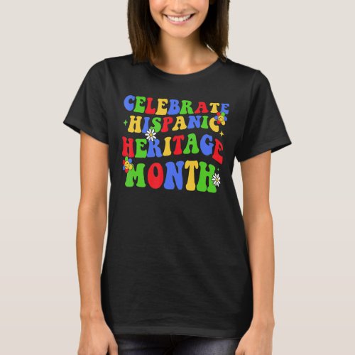 Celebrate Hispanic Heritage Month Countries Latino T_Shirt