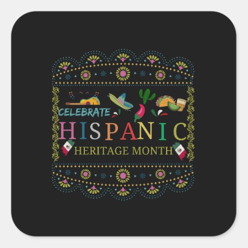 Celebrate Hispanic Heritage Month Design Square Sticker