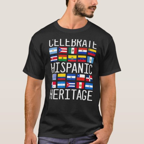 Celebrate Hispanic Heritage Month Latino Countries T_Shirt