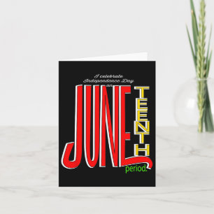 Celebrate Independence Day On Juneteenth Top Card