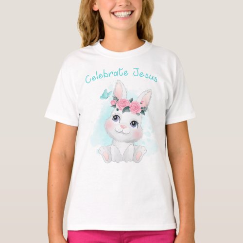 Celebrate Jesus Christian Faith Girls Women Easter T_Shirt