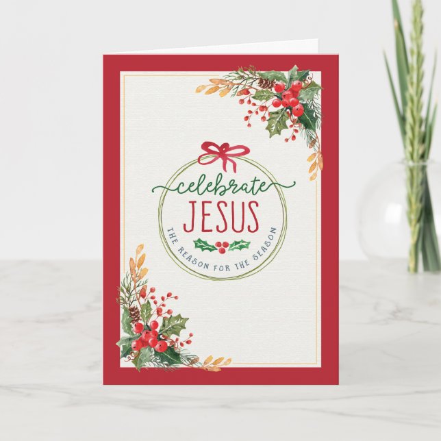 Celebrate Jesus, the Reason for the Season Holiday Card (Front)