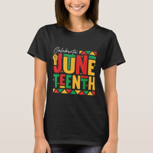 Celebrate Juneteenth 1865 Black Freedom Black Hist T-Shirt