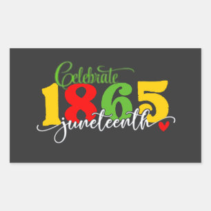 Celebrate Juneteenth: Freedom Since 1865  Rectangular Sticker