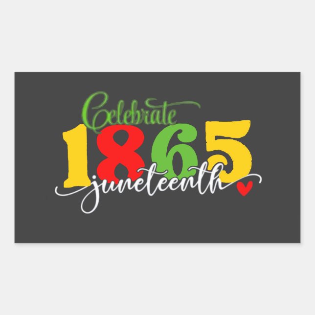 Celebrate Juneteenth: Freedom Since 1865  Rectangular Sticker (Front)