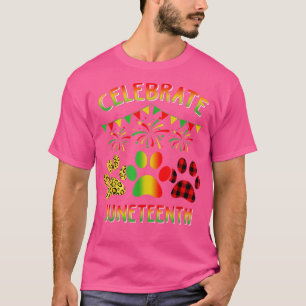 Celebrate Juneteenth June 19th 1865 Dog Paw Indepe T-Shirt