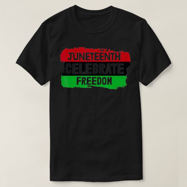 Celebrate Juneteenth s Black Freedom Tee Liberatio (Design Front)