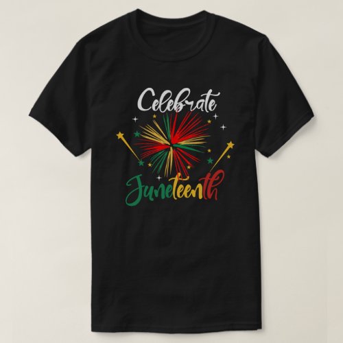 Celebrate Juneteenth T_Shirt