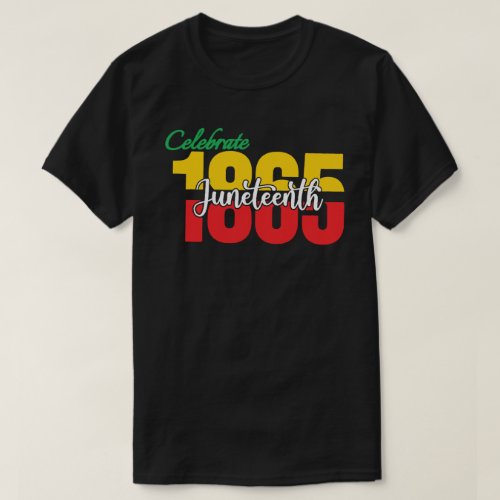 Celebrate Juneteenth T_Shirt