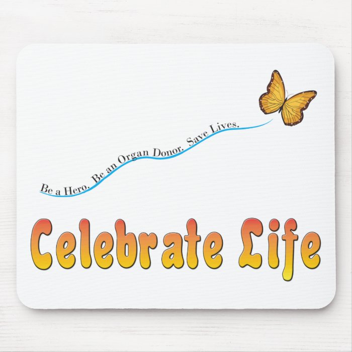 Celebrate Life Butterfly Mouse Pad