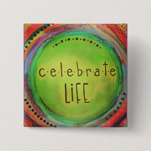 Celebrate Life Button (Front)