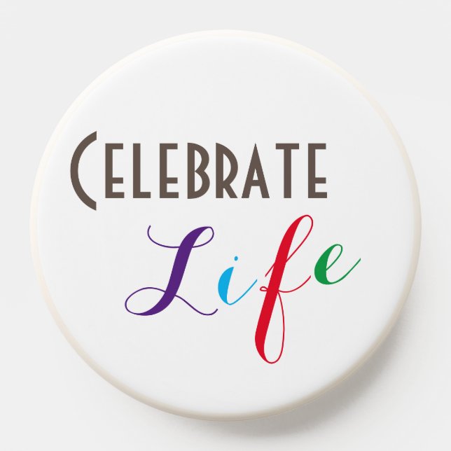 "Celebrate Life" Phrase PopSocket (Popsocket)