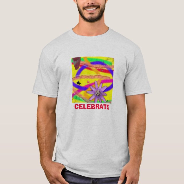CELEBRATE LIFE! T-Shirt (Front)