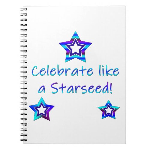 Celebrate Like A Starseed Notebook