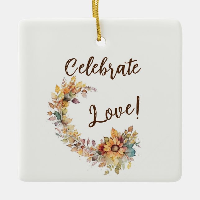 Celebrate Love Ceramic Ornament (Front)