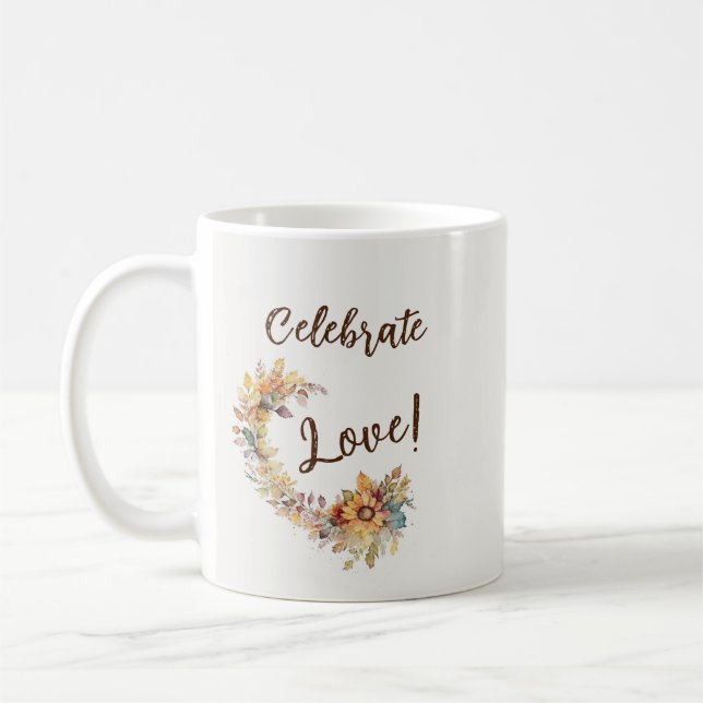 Celebrate Love Coffee Mug (Left)